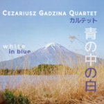 “White in Blue / Cezarius Gadzina”リリース！