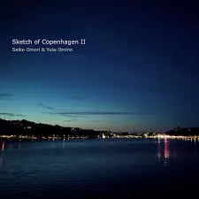 Sketch of Copenhagen / Sketch of Copenhagen II ジャケット